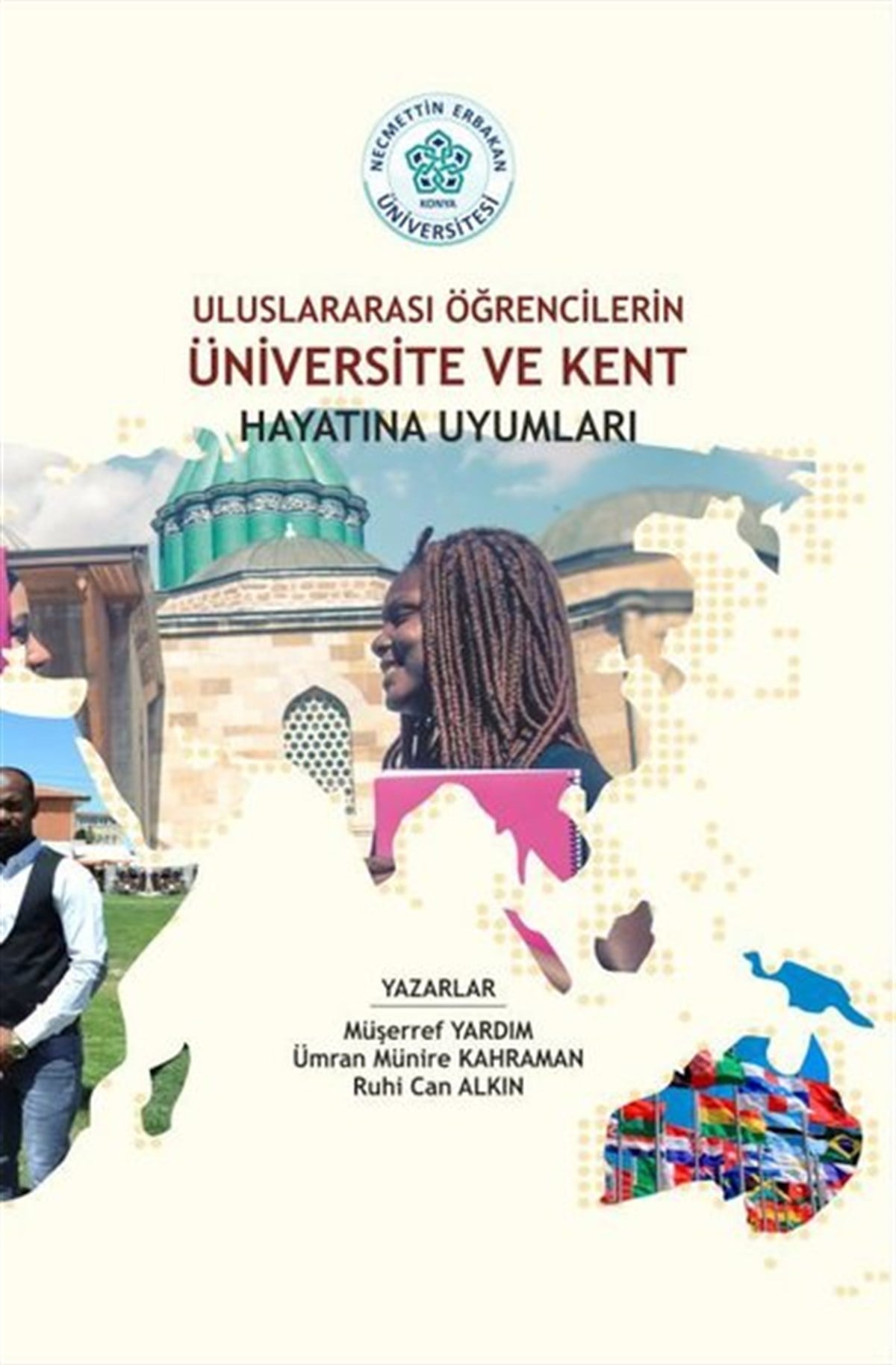 Müşerref YardımEğitimUluslararası Öğrencilerin Üniversite ve Kent Hayatına Uyumları