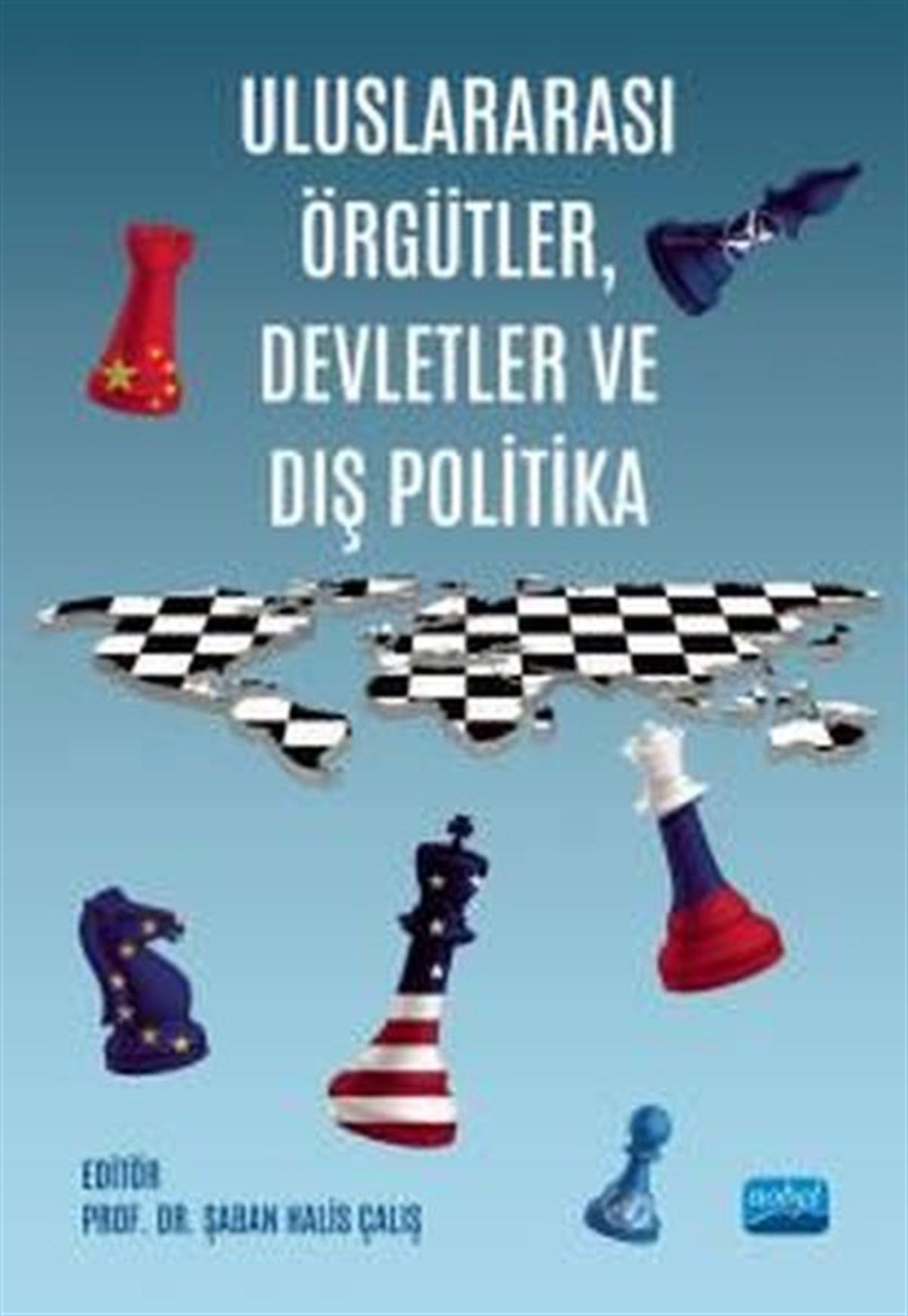 KolektifSosyal Bilimler - ÖgretmenlikUluslararası Örgütler, Devletler ve Dış Politika