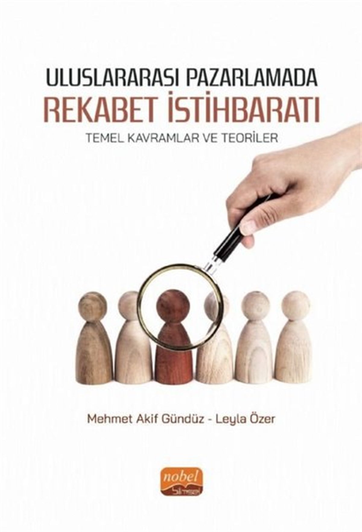 Leyla ÖzerMarketin-, Werbe- und VerkaufsbücherUluslararası Pazarlamada Rekabet İstihbaratı - Temel Kavramlar ve Teoriler