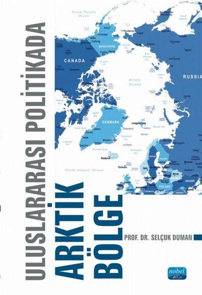 Selçuk DumanDigerUluslararası Politikada Arktik Bölge