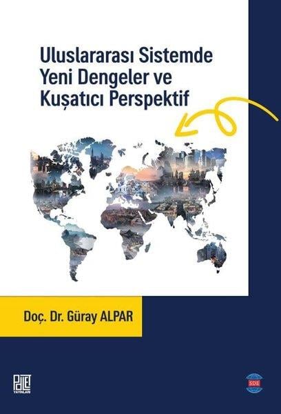 Güray AlparTürkische Politik & PolitikbücherUluslararası Sistemde Yeni Dengeler ve Kuşatıcı Perspektif