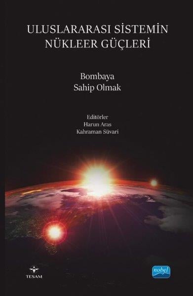 KolektifDigerUluslararası Sistemin Nükleer Güçleri - Bombaya Sahip Olmak