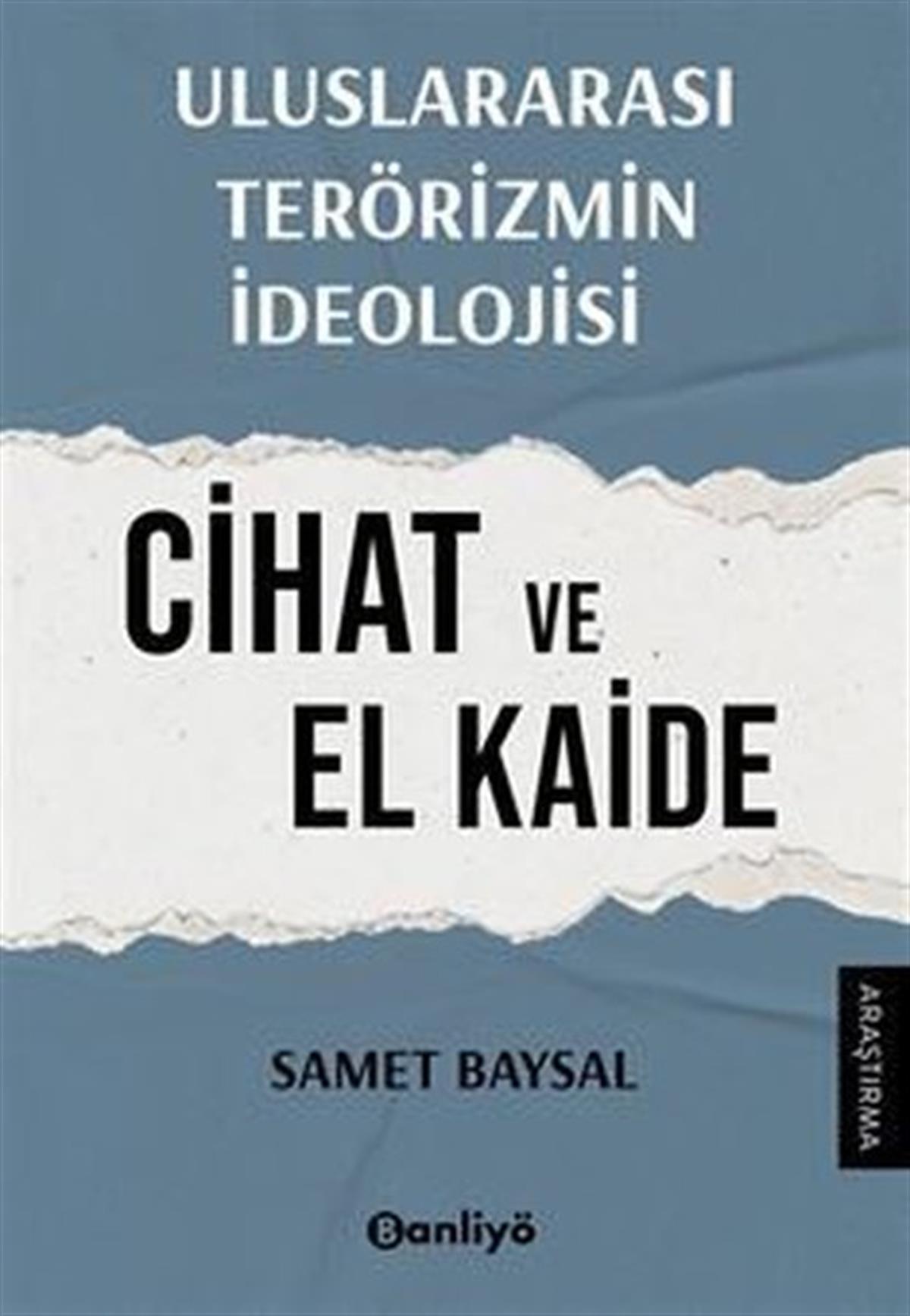 Samet BaysalWeltpolitik und deren RichtlinienUluslararası Terörizmin İdeolojisi: Cihat ve El Kaide