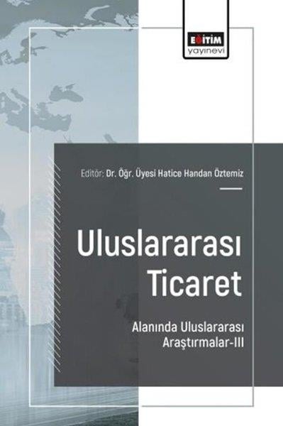 KolektifEğitimUluslararası Ticaret Alanında Uluslararası Araştırmalar 3