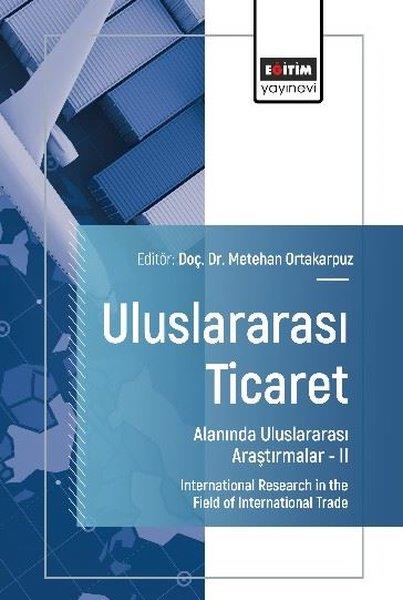 Tuğdem SaygınEğitimUluslararası Ticaret Alanında Uluslararası Araştırmalar 2
