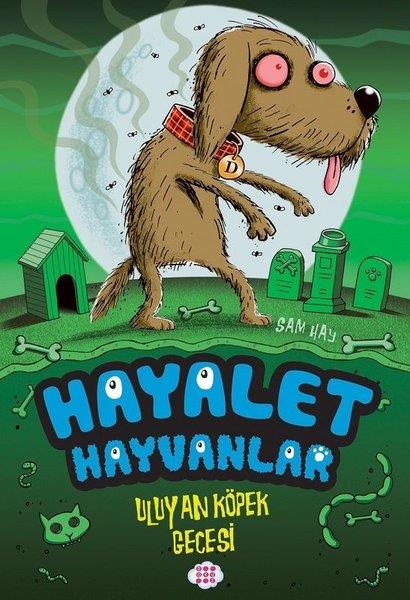 Sam HayFantastik / Bilim KurguUluyan Köpek Gecesi - Hayalet Hayvanlar