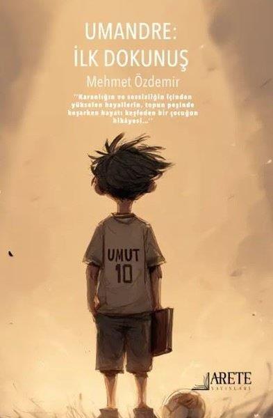 Mehmet ÖzdemirTürk RomaniUmandre: İlk Dokunuş