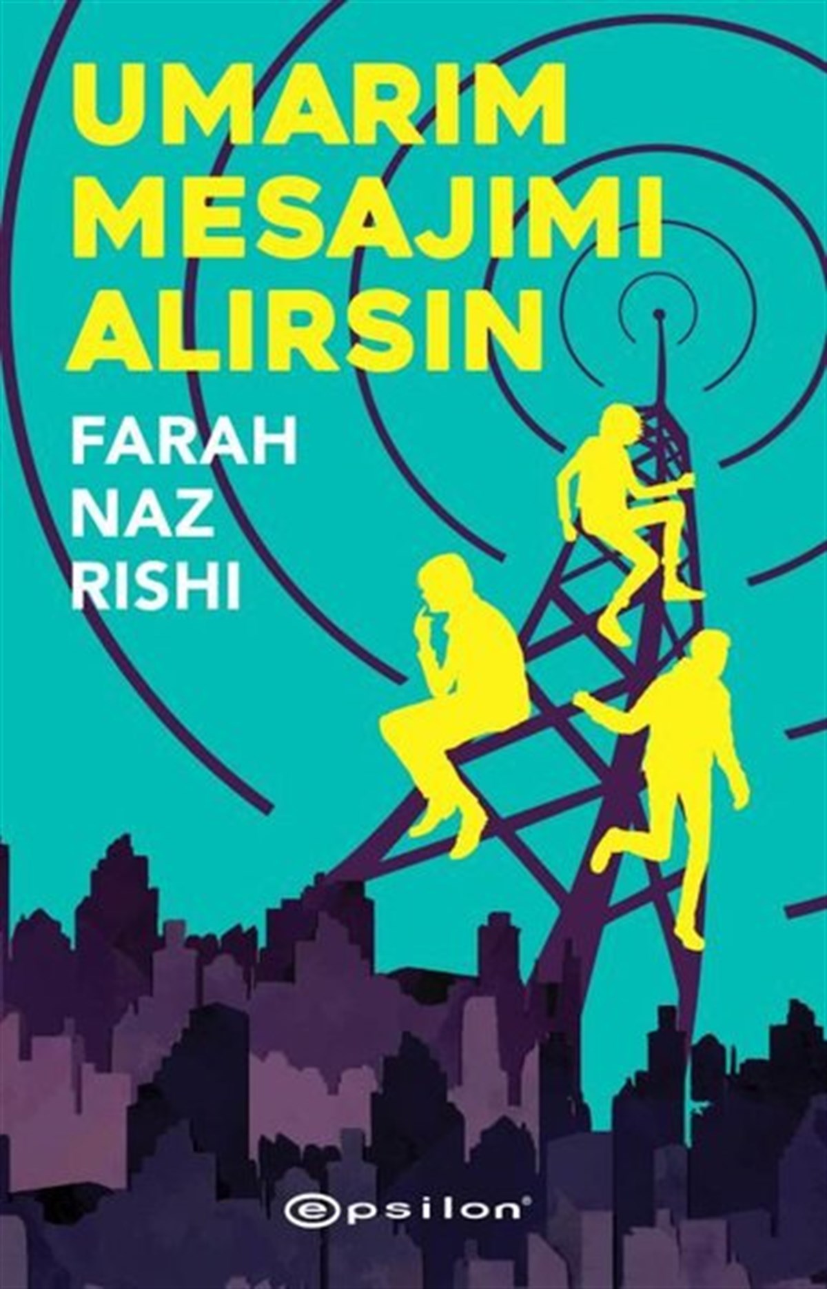 Farah Naz RishiDünya RomanUmarım Mesajımı Alırsın