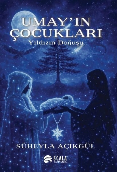 Süheyla AçıkgülFantastik Kitaplar & Fantastik RomanlarUmay'ın Çocukları - Yıldızın Doğuşu