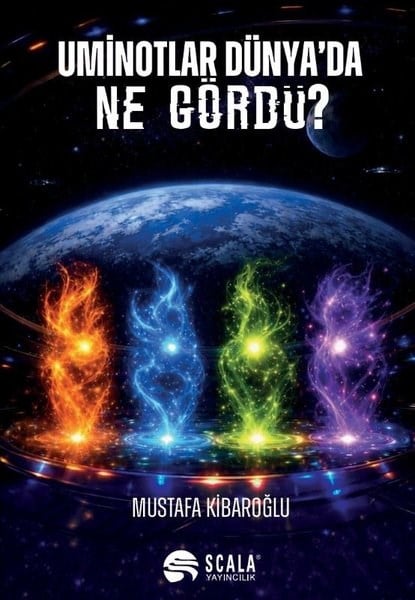 Mustafa KibaroğluKişisel Gelişim KitaplarıUminotlar Dünya'da Ne Gördü?
