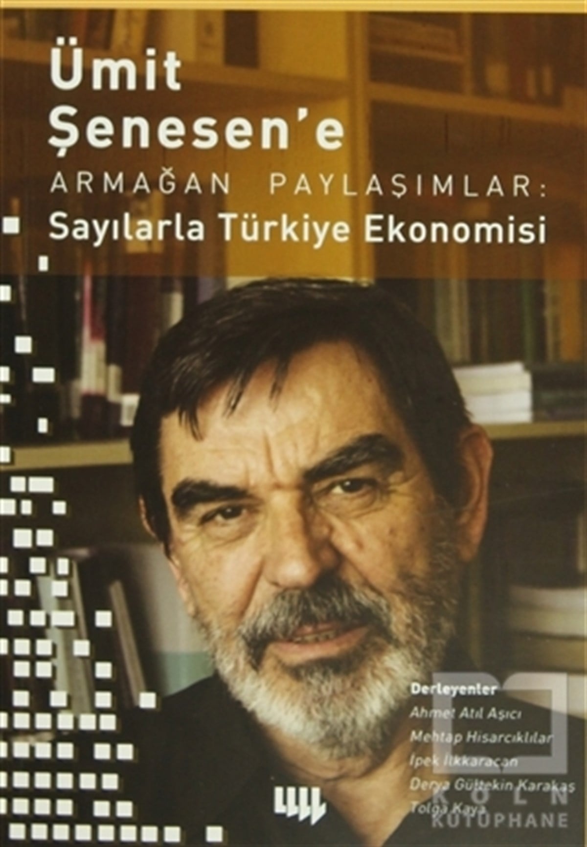 Ümit Şenesen' e Armağan Paylaşımlar: Sayılarla Türkiye Ekonomisi