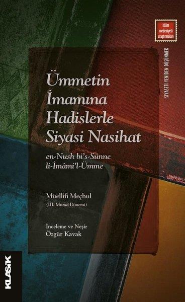 Müellifi Meçhulİslami KitaplarÜmmetin İmamına Hadislerle Siyasi Nasihat