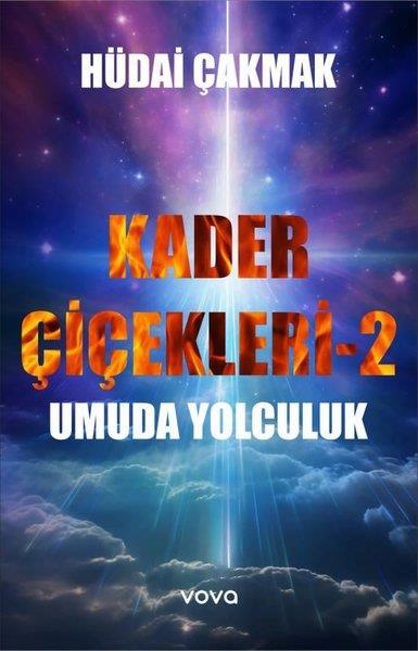 Hüdai ÇakmakTürk RomaniUmuda Yolculuk - Kader Çiçekleri 2
