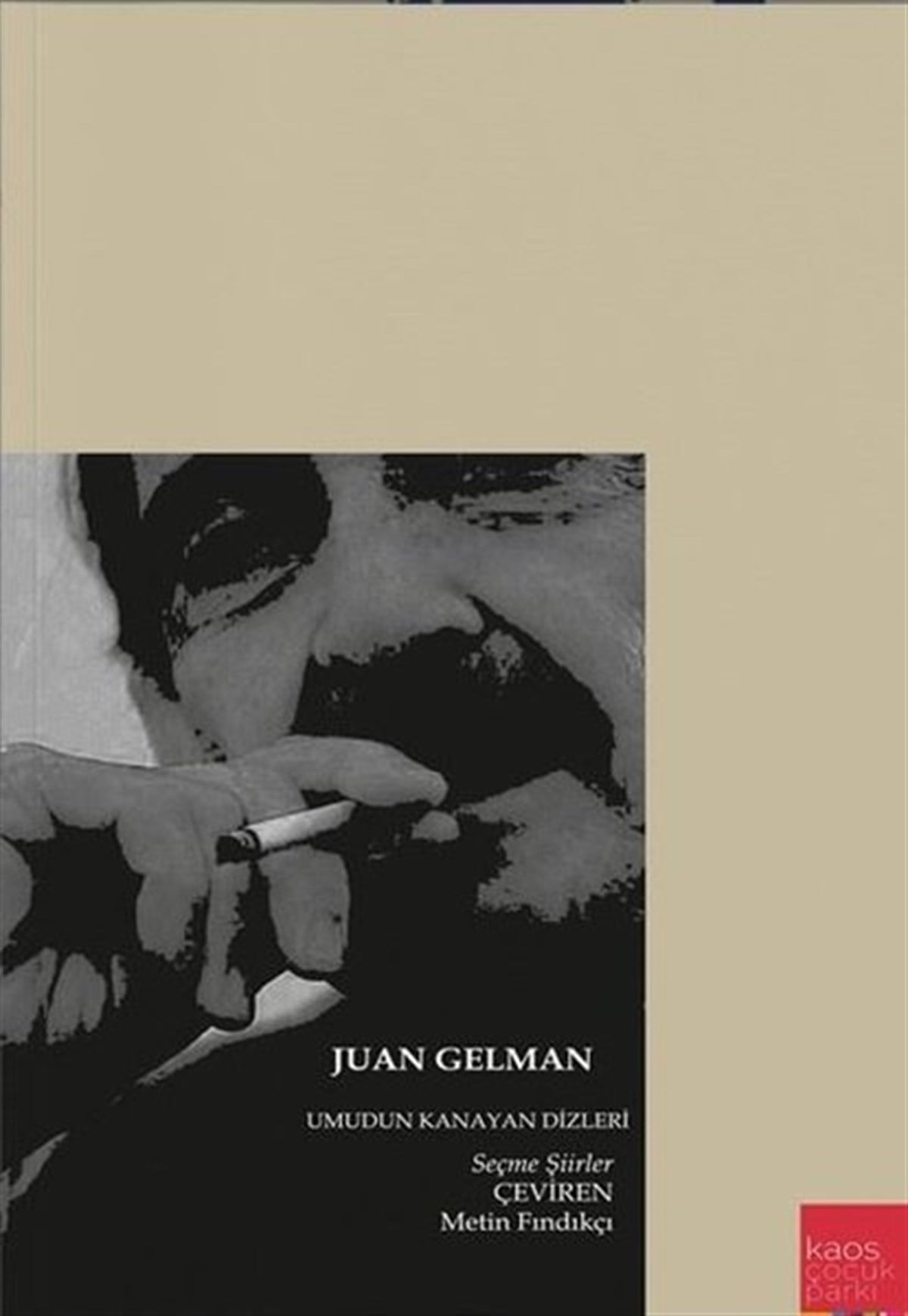 Juan GelmanTürk ŞiiriUmudun Kanayan Dizleri
