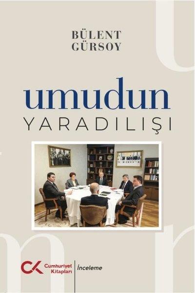 Bülent GürsoyTürkiye Siyaseti ve Politikası KitaplarıUmudun Yaradılışı