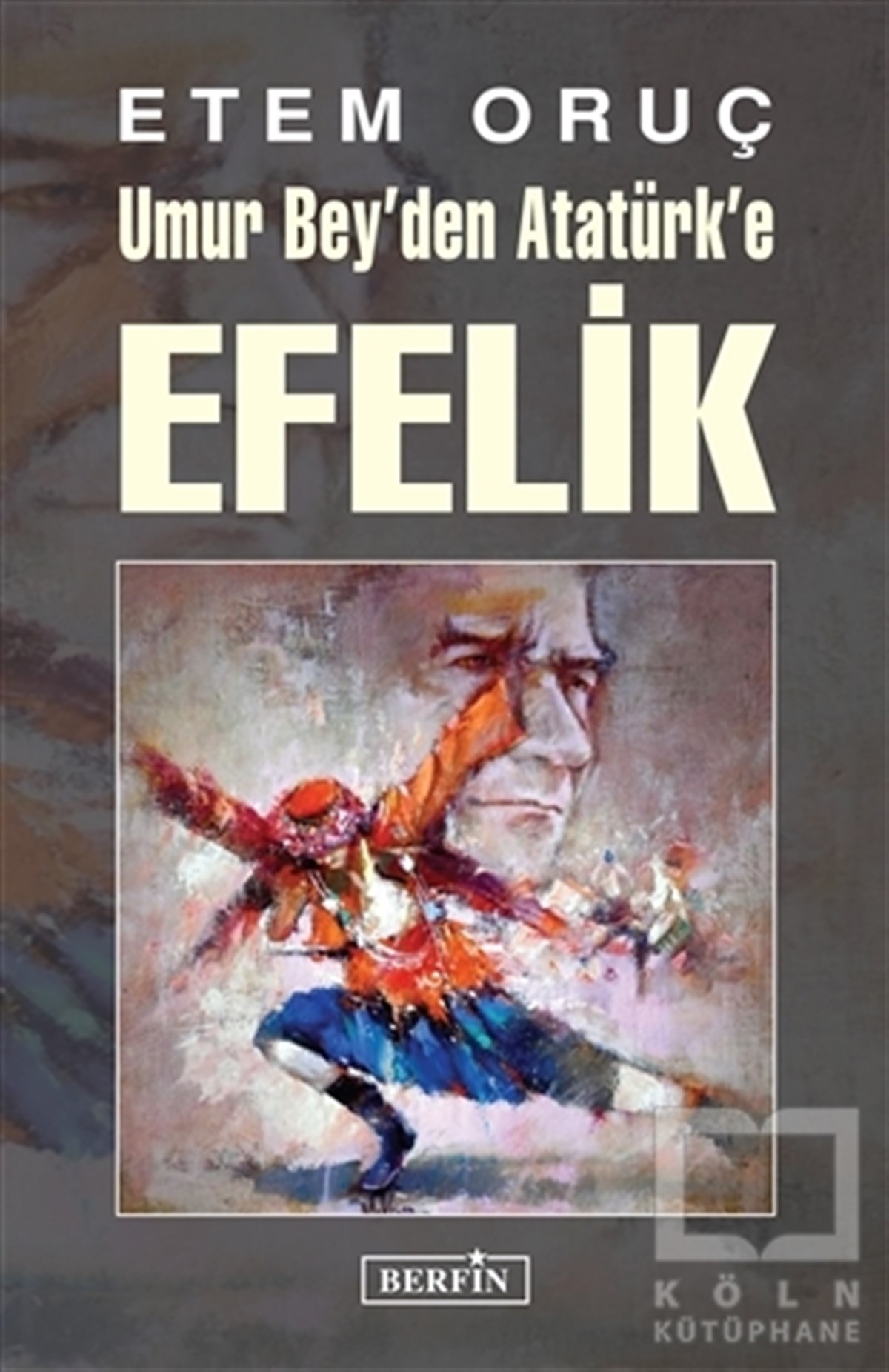 Umur Bey'den Atatürk'e Efelik