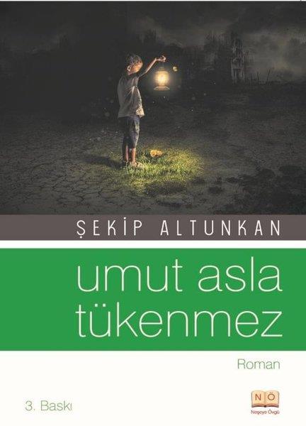 Şekip AltunkanTürkiye RomanUmut Asla Tükenmez