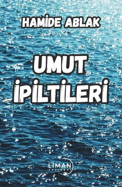 Hamide AblakTürkiye RomanUmut İpiltileri
