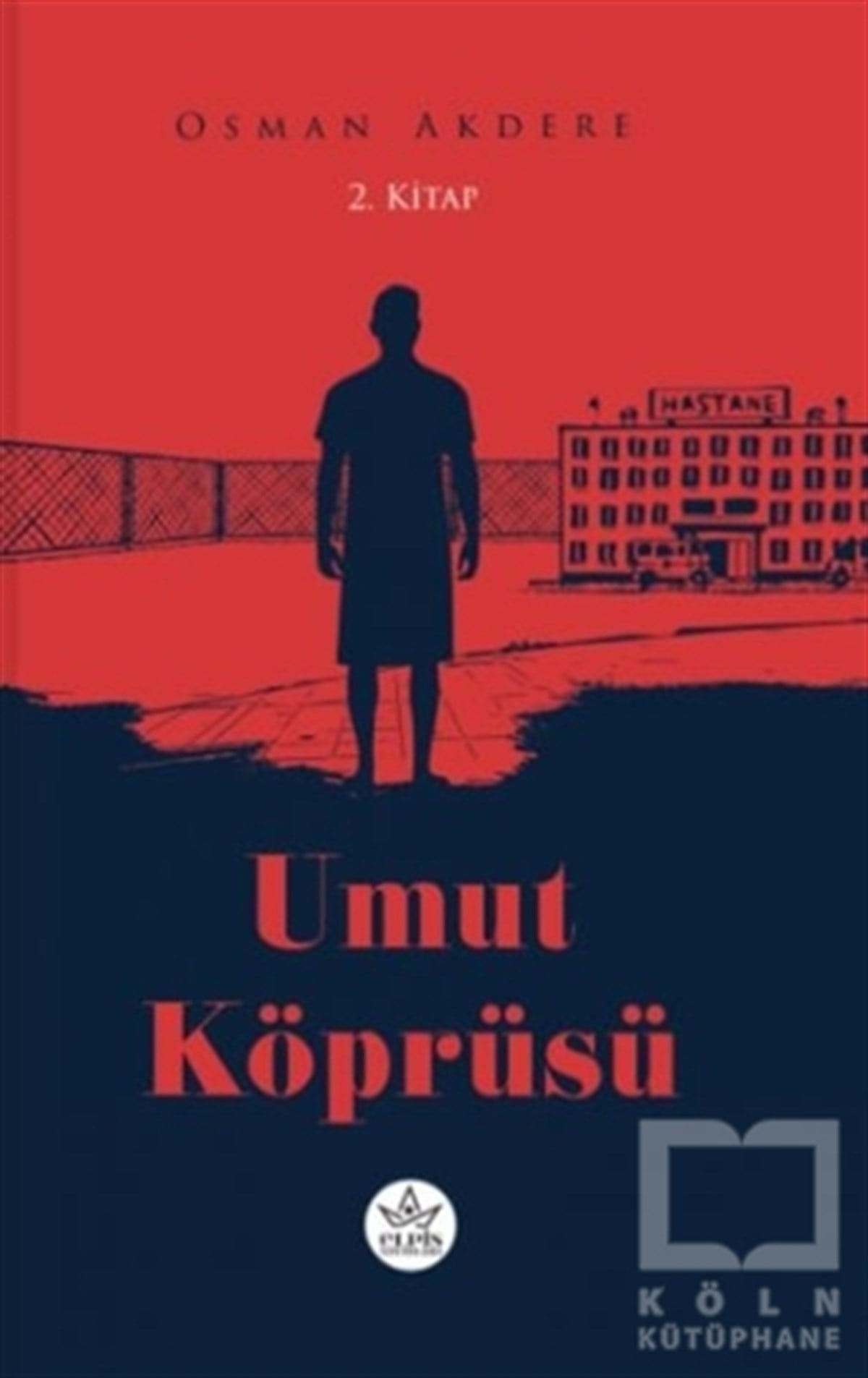 Osman AkdereTürkçe RomanlarUmut Köprüsü 2. Kitap