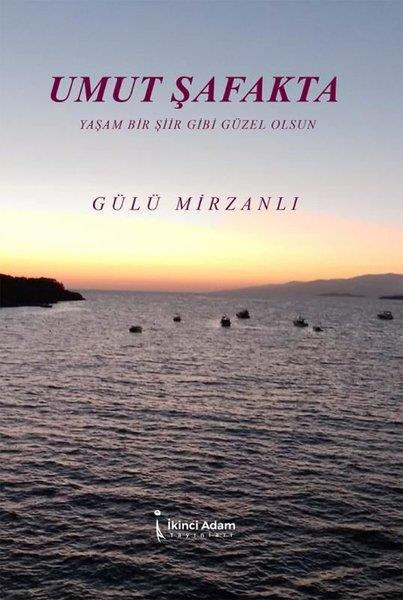 Gülü MirzanlıTürk ŞiiriUmut Şafakta