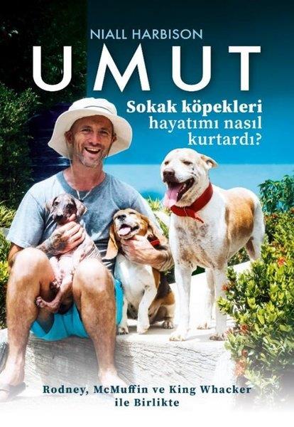 Niall HarbisonTarihi Biyografi ve Otobiyografi KitaplarıUmut: Sokak Köpekleri Hayatımı Nasıl Kurtardı? Rodney McMuffin ve King Whacker İle Birlikte