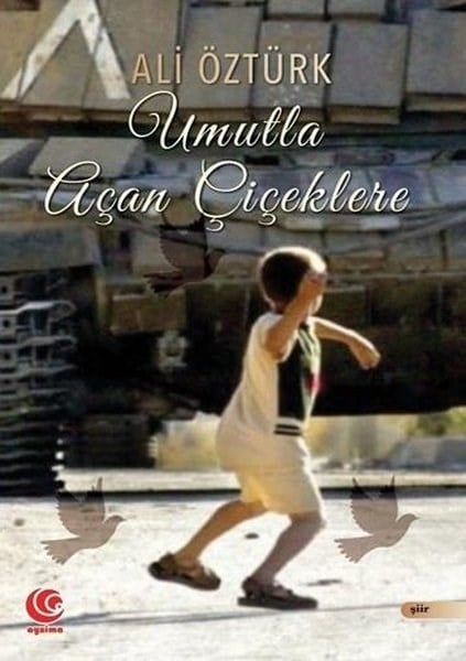 Ali ÖztürkTürk ŞiiriUmutla Açan Çiçeklere