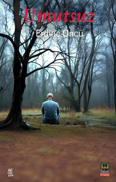 Erdinç ÖncüTürk ŞiiriUmutsuz