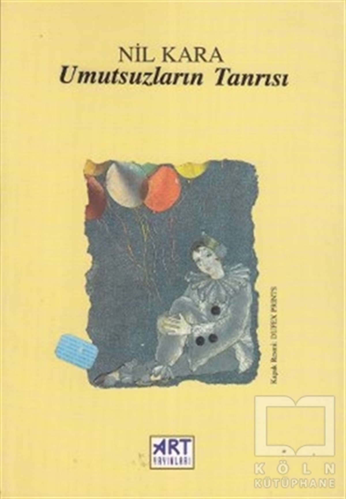 Nil KaraŞiirUmutsuzların Tanrısı