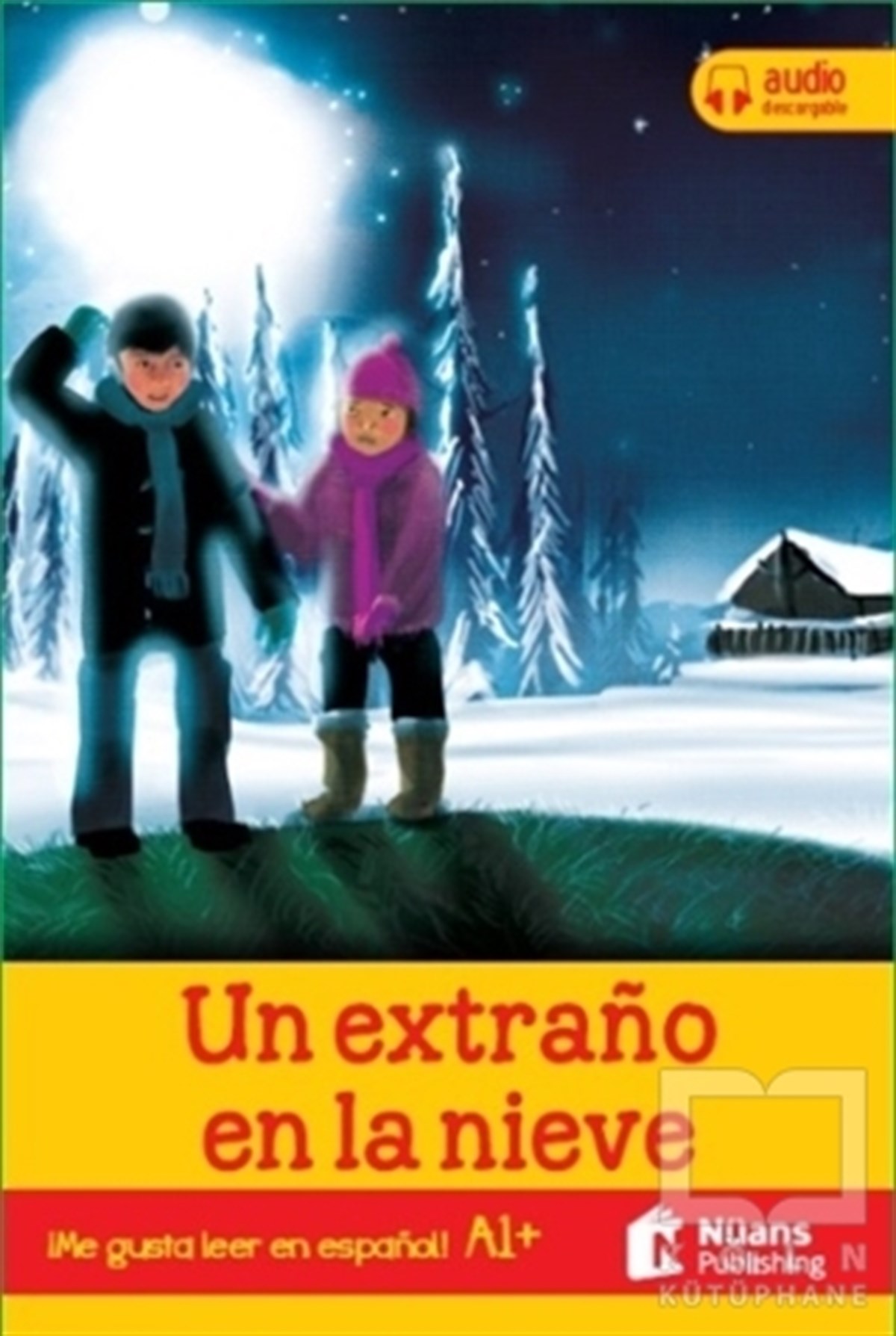 Lynne BentonYabancı Dilde KitaplarUn Extrano En La Nieve +Audio Descargable A1+ (Me Gusta Leer En Espanol!)