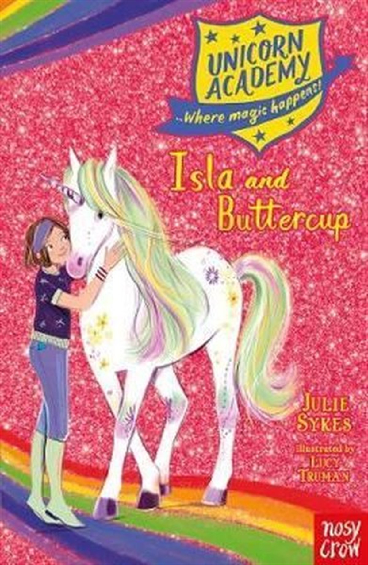 Julie SykesChildren InterestUnicorn Academy: Isla and Buttercup (Unicorn Academy: Where Magic Happens)