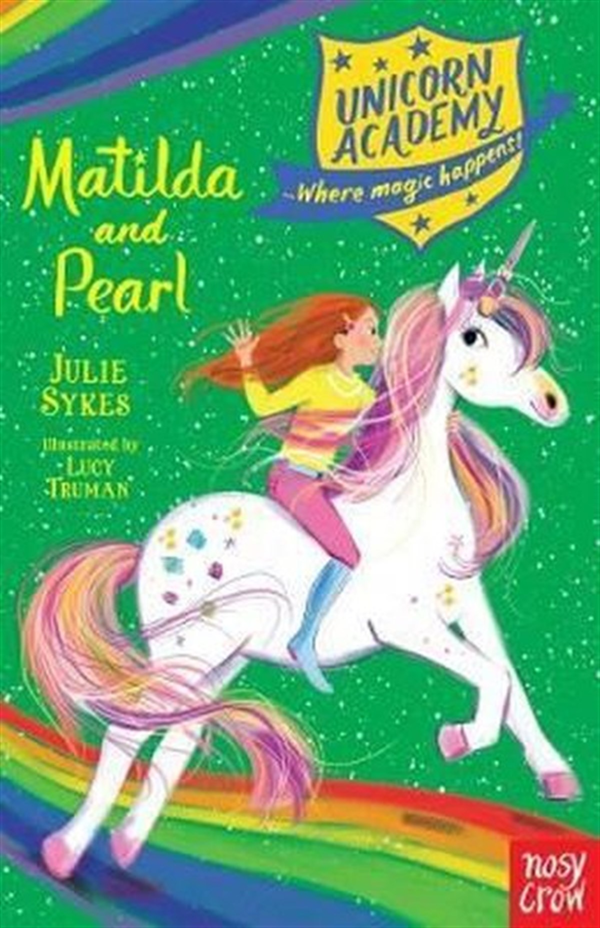 Julie SykesChildrenUnicorn Academy: Matilda and Pearl (Unicorn Academy: Where Magic Happens)