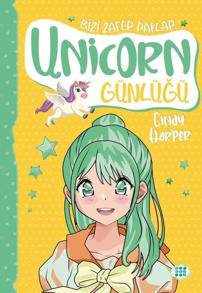 Cindy HarperÇocuk Gençlik RomanlarıUnicorn Günlüğü 8 - Bizi Zafer Paklar