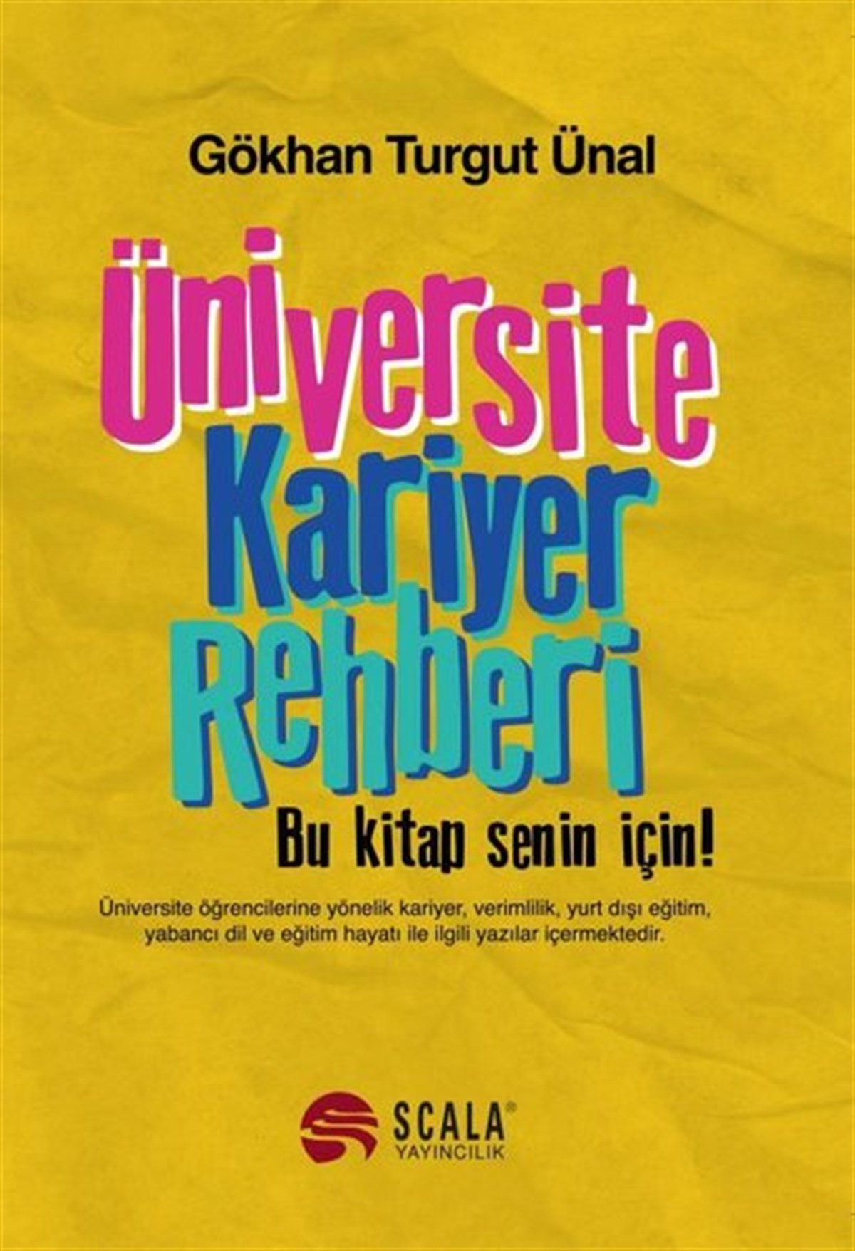 Gökhan Turgut ÜnalKişisel Gelişim KitaplarıÜniversite Kariyer Rehberi