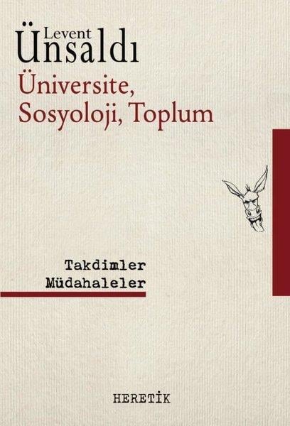 Levent ÜnsaldıSosyoloji KitaplarıÜniversite Sosyoloji Toplum - Takdimler Müdahaleler