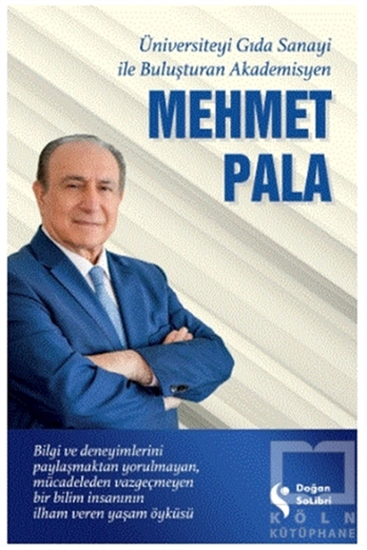Mehmet PalaBiographie & AutobiographieÜniversiteyi Gıda Sanayi İle Buluşturan Akademisyen Mehmet Pala