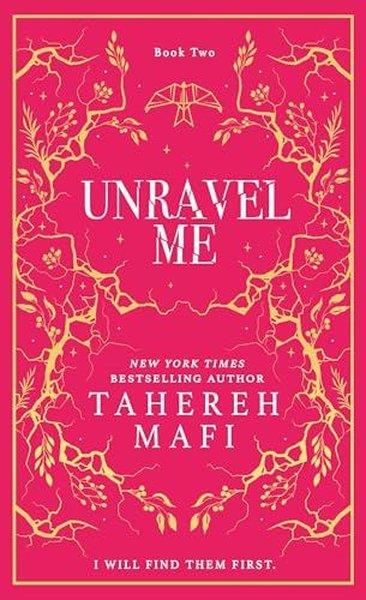 Tahereh MafiSci-Fi&FantasyUnravel Me - Special Edition