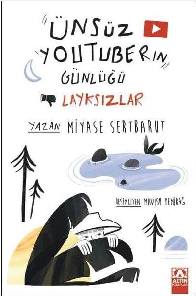 Miyase SertbarutÇocuk Gençlik RomanlarıÜnsüz Youtuber'ın Günlüğü - Layksızlar