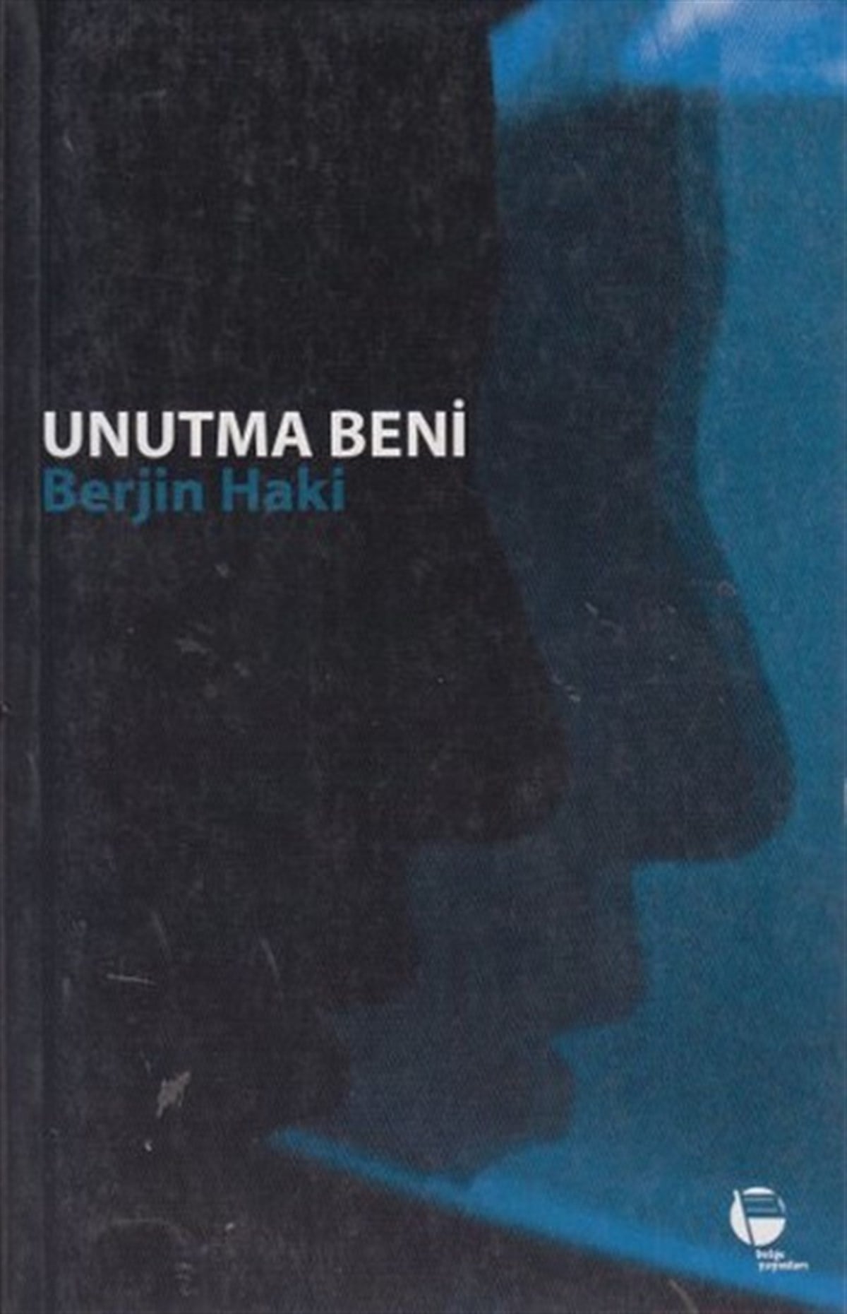 Berjin HakiHikaye (Öykü) KitaplarıUnutma Beni