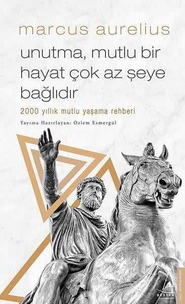 Özlem EsmergülPhilosophiebücherUnutma Mutlu Bir Hayat Çok Az Şeye Bağlıdır