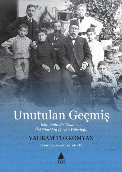 Vahram TorkomyanDünya GünlükUnutulan Geçmiş: İstanbullu Bir Doktorun Üsküdar'dan Paris'e Yolculuğu