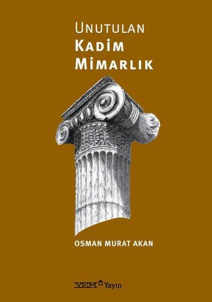 Tansu BeleMimarlık KitaplarıUnutulan Kadim Mimarlık