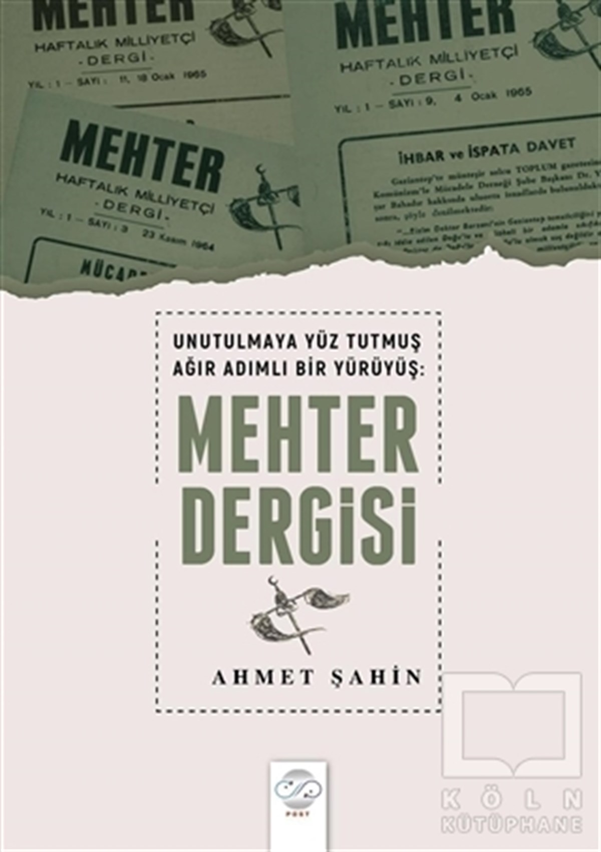 Ahmet ŞahinForschung, Analyse und TheoriebücherUnutulmaya Yüz Tutmuş Ağır Adımlı Bir Yürüyüş: Mehter Dergisi