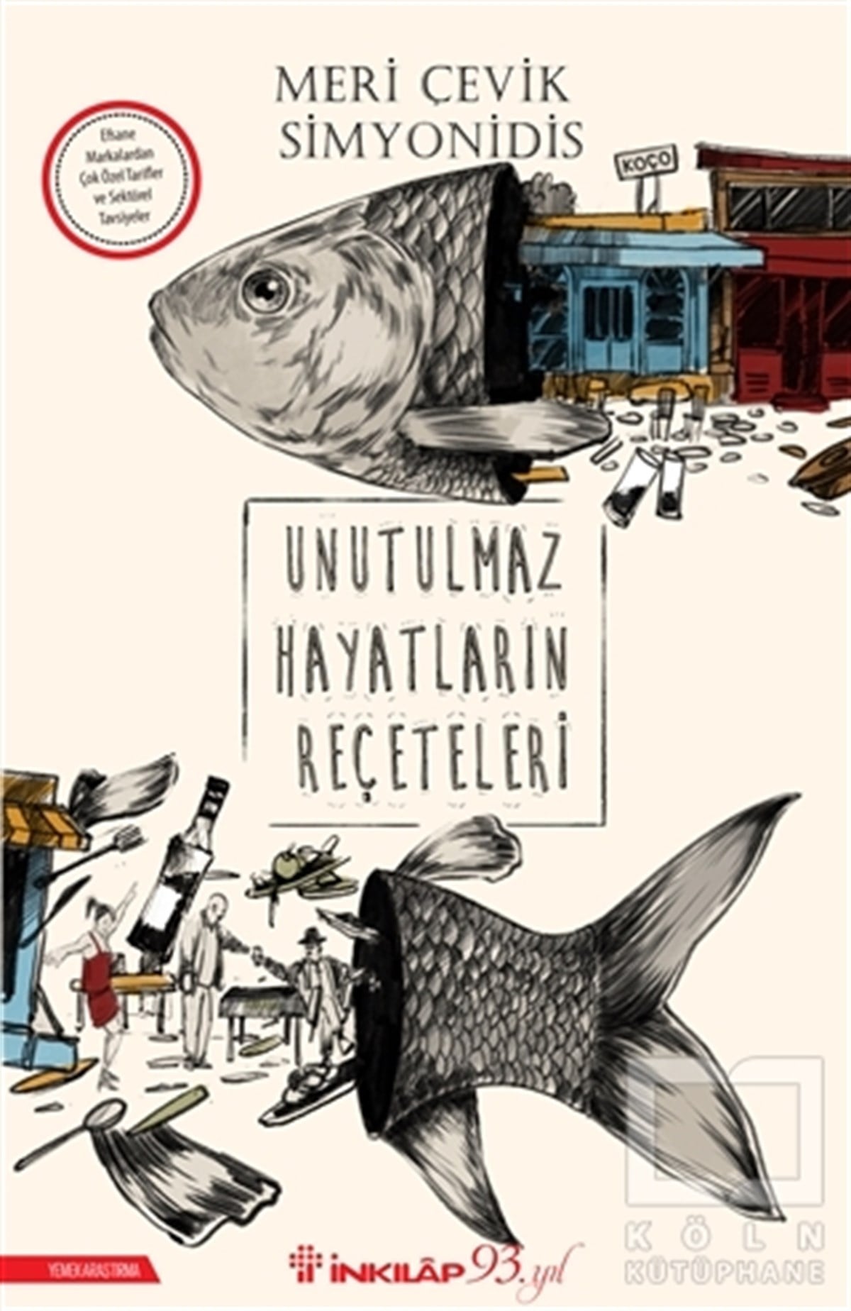 Meri Çevik SimyonidisGastronomiUnutulmaz Hayatların Reçeteleri
