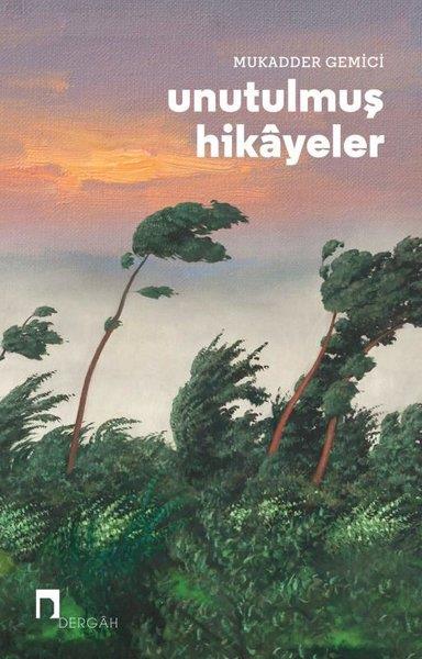 Mukadder GemiciHikaye (Öykü) KitaplarıUnutulmuş Hikayeler