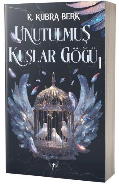 K. Kübra BerkTürk RomaniUnutulmuş Kuşlar Göğü Cilt 1