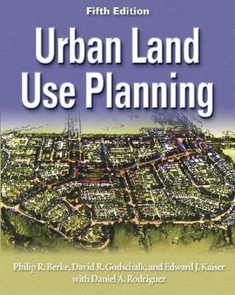 Philip R. BerkeArchitecture/Decoration/DesignUrban Land Use Planning Fifth Edition