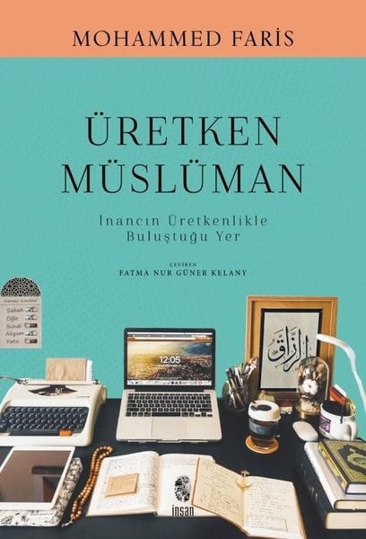 Mohammed Farisİslami KitaplarÜretken Müslüman - İnancın Üretkenlikle Buluştuğu Yer