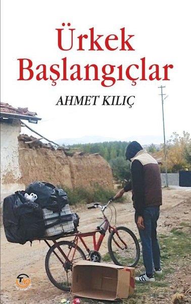 Ahmet KılıçTürk ŞiiriÜrkek Başlangıçlar