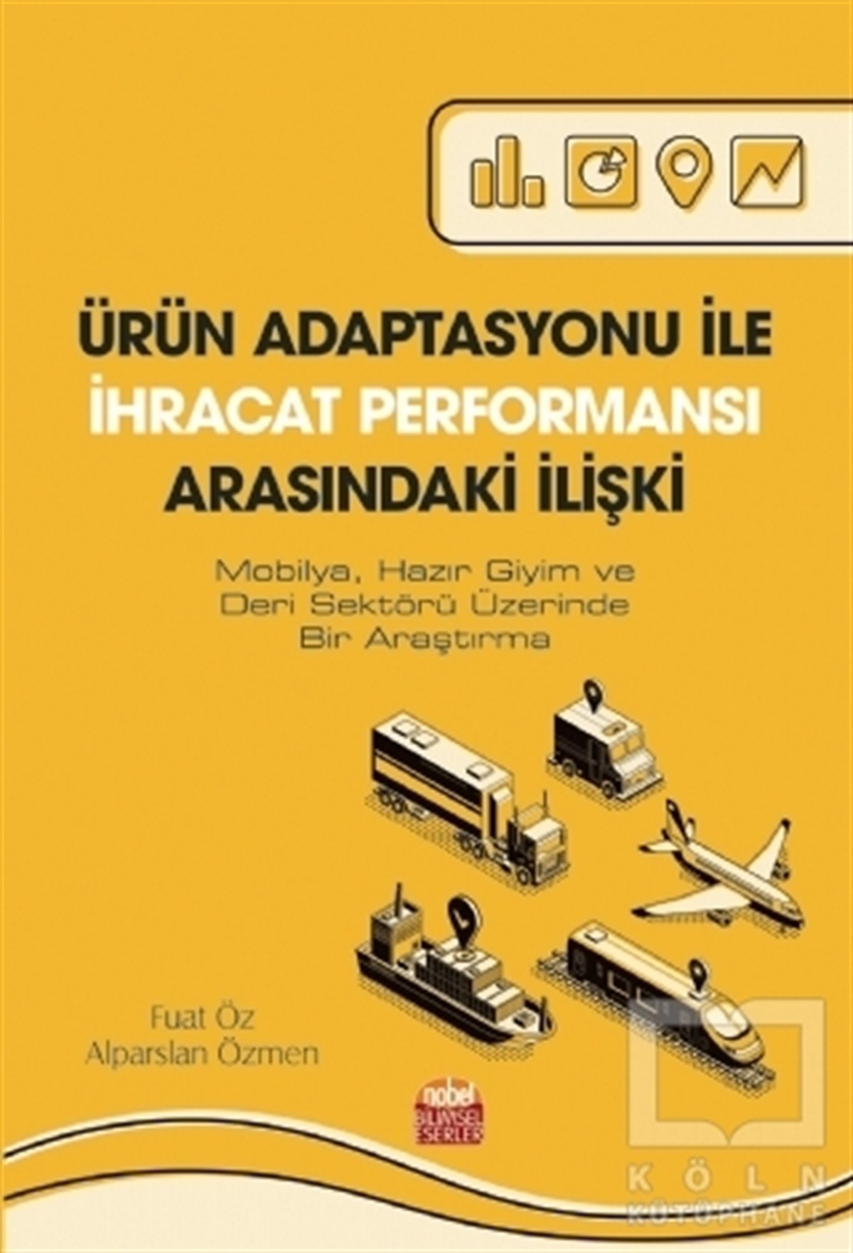 Fuat ÖzKüreselleşme KitaplarıÜrün Adaptasyonu İle İhracat Performansı Arasındaki İlişki