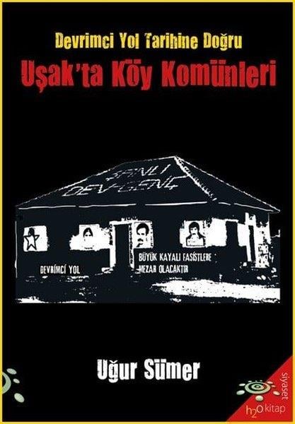 Uğur SümerTürkiye Siyaseti ve Politikası KitaplarıUşak'ta Köy Komünleri - Devrimci Yol Tarihine Doğru